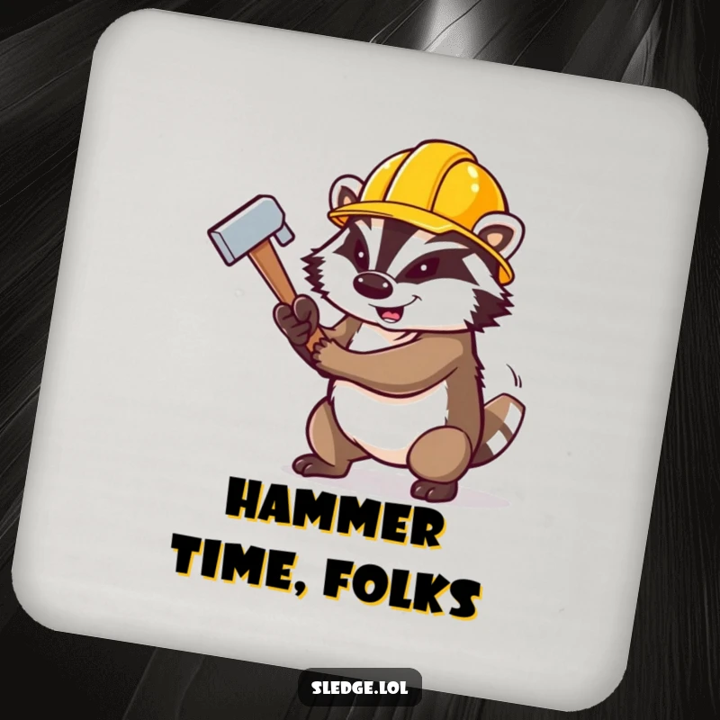 Funny Badger Drink Coaster, a determined badger wearing a construction hat, swinging a large sledgehammer, offering protection with humor.