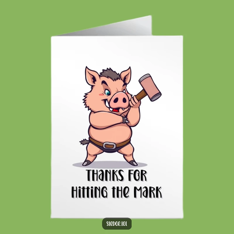 Thank You Boar Sledgehammer Card Free Printable - Strong Funny Downloadable Greeting