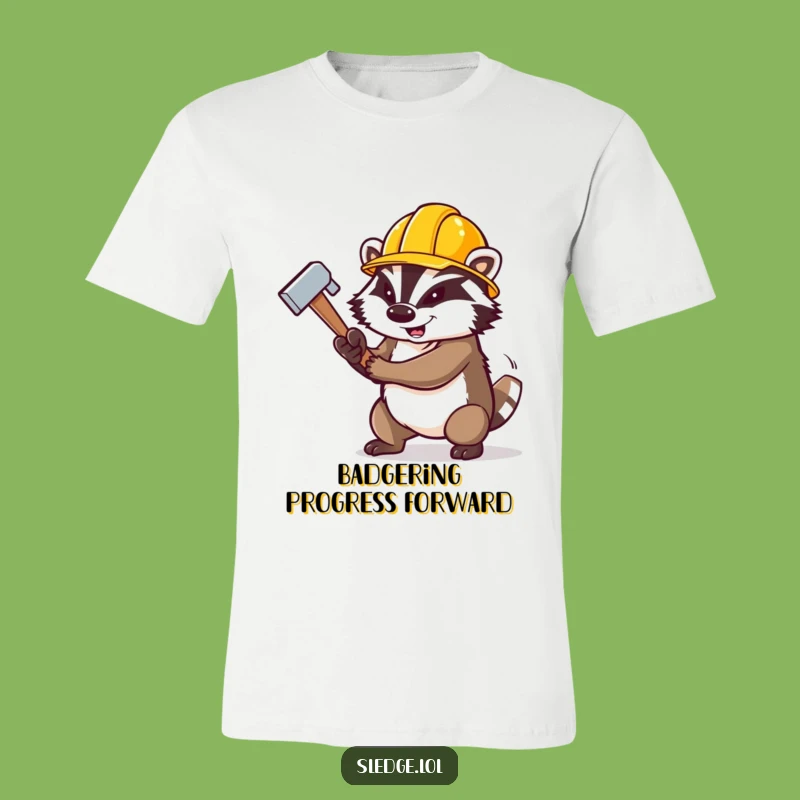 Funny Badger T-Shirt: Construction Pro, Sledgehammer Swing - The Ultimate Funny Gift Tee